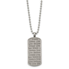 Chisel Stainless Steel Antiqued Brushed and Textured Live/Dream/Believe Dog Tag on a 24 inch Ball Chain Necklace