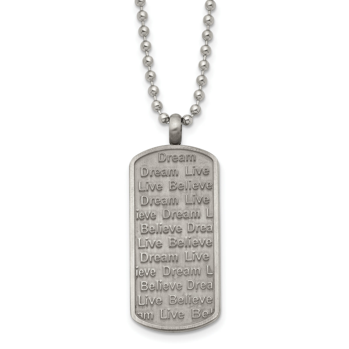 Chisel Stainless Steel Antiqued Brushed and Textured Live/Dream/Believe Dog Tag on a 24 inch Ball Chain Necklace